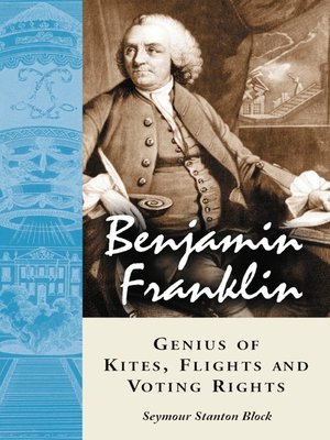 cover image of Benjamin Franklin, Genius of Kites, Flights and Voting Rights